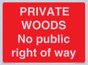 PRIVATE WOODS No public right of way